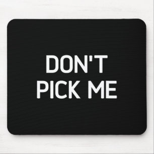 Don't Ck Me, Funny, Jokes, Sarcastic  Mouse Pad