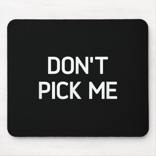 Don't Ck Me, Funny, Jokes, Sarcastic  Mouse Pad (Front)