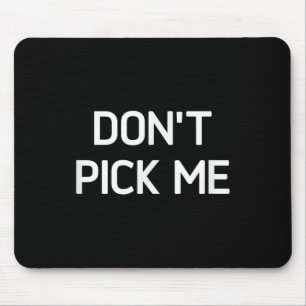 Don't Ck Me, Funny, Jokes, Sarcastic  Mouse Pad