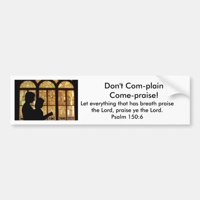 Don't Com-plain Bumper Sticker (Front)