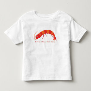 'Don't come the raw prawn with me!' Toddler T-Shirt