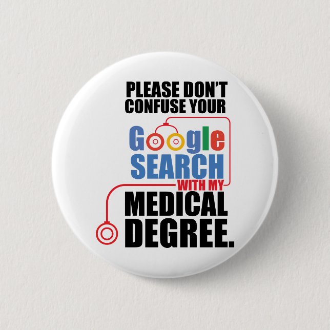 Don't Confuse Your Google Search 6 Cm Round Badge (Front)
