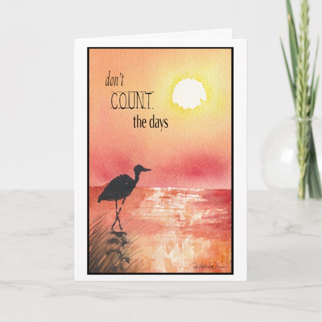 Don't Count the Days, Make the Days Count Encourag Card (Front)