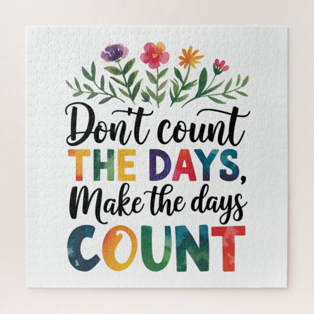 Don't count the days, make the days count jigsaw puzzle (Vertical)