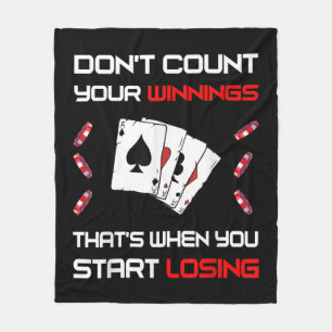 Don't Count Your Win That's When You Start Losing Fleece Blanket