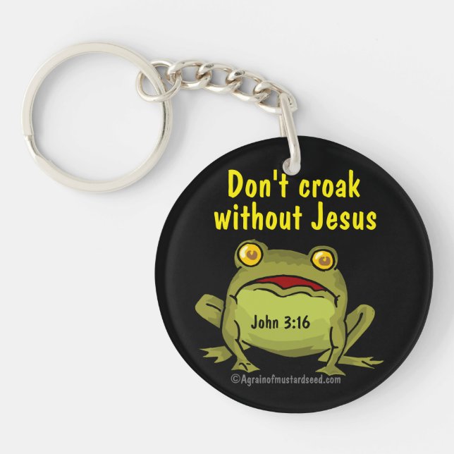 Don't croak without Jesus Key Ring (Front)