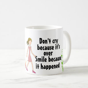 Don't Cry: Uplifting Relationship Quote Coffee Mug