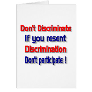 Don't discriminate