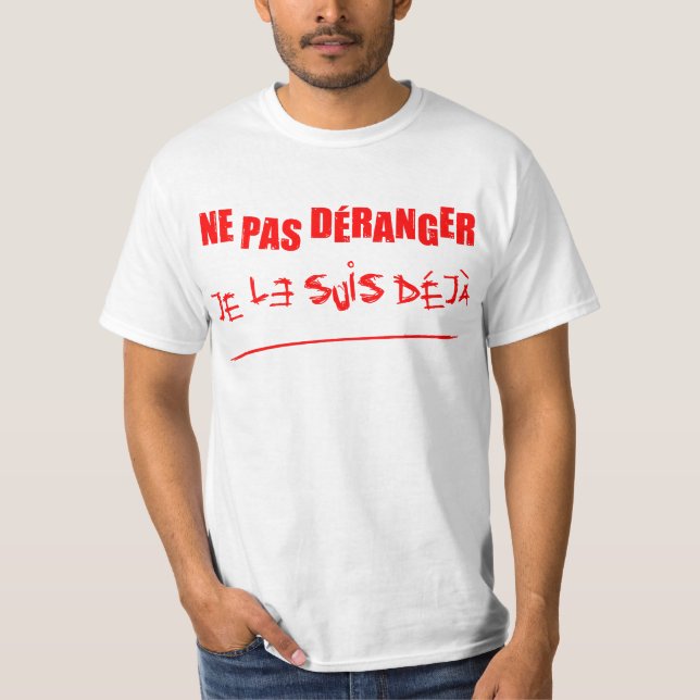 DON'T DISTURB, I'M ALREADY! (madness) T-Shirt (Front)