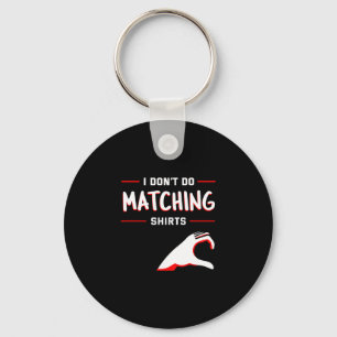 Don't do matching shirts but do valentine's day key ring
