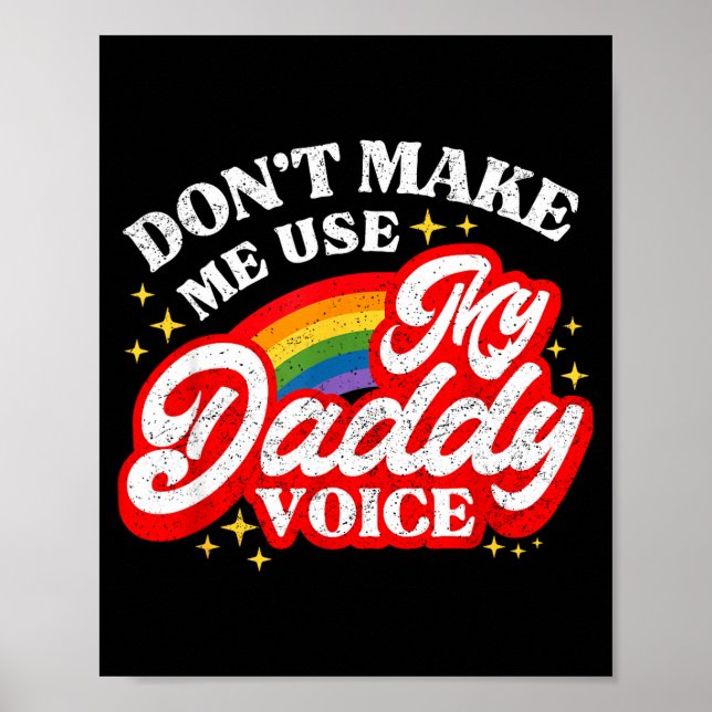 Don't Don' Use Daddy Voice Lgbt Poster (Front)