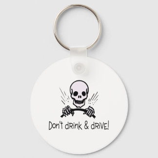 Dont Drink And Drive Key Ring
