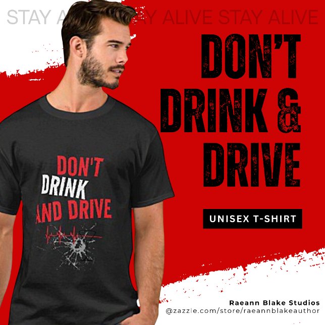 Don't Drink and Drive Message T-Shirt (Creator Uploaded)