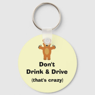 Don't Drink & Drive Key Ring