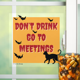 Don't Drink Go To Meetings | Sober Halloween Party