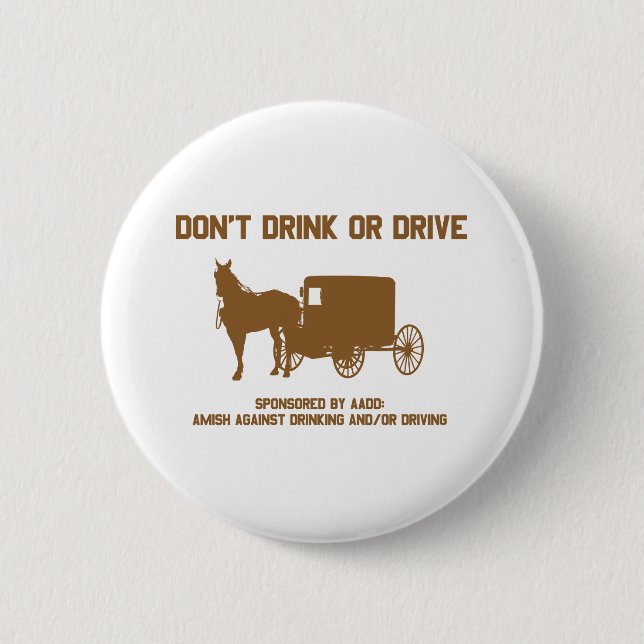 dont drink or drive4 6 cm round badge (Front)