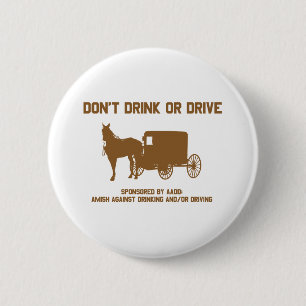 dont drink or drive4 6 cm round badge
