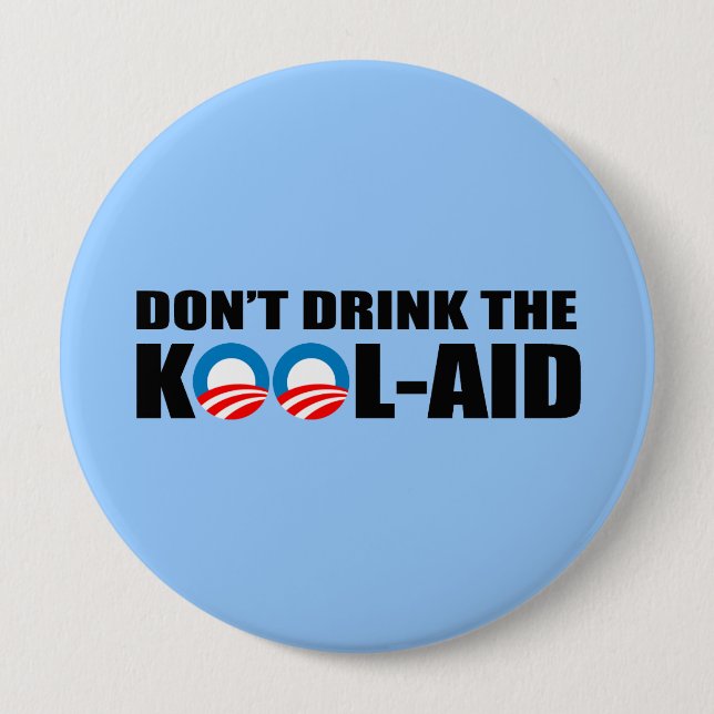 DON'T DRINK THE KOOL-AID 10 CM ROUND BADGE (Front)