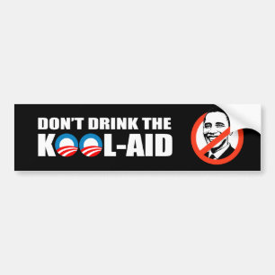 DON'T DRINK THE KOOL-AID BUMPER STICKER