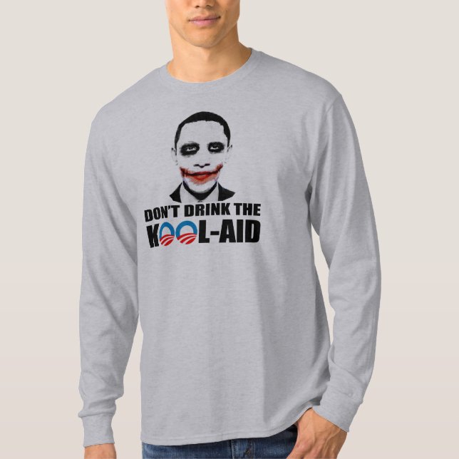 DON'T DRINK THE KOOL-AID T-Shirt (Front)