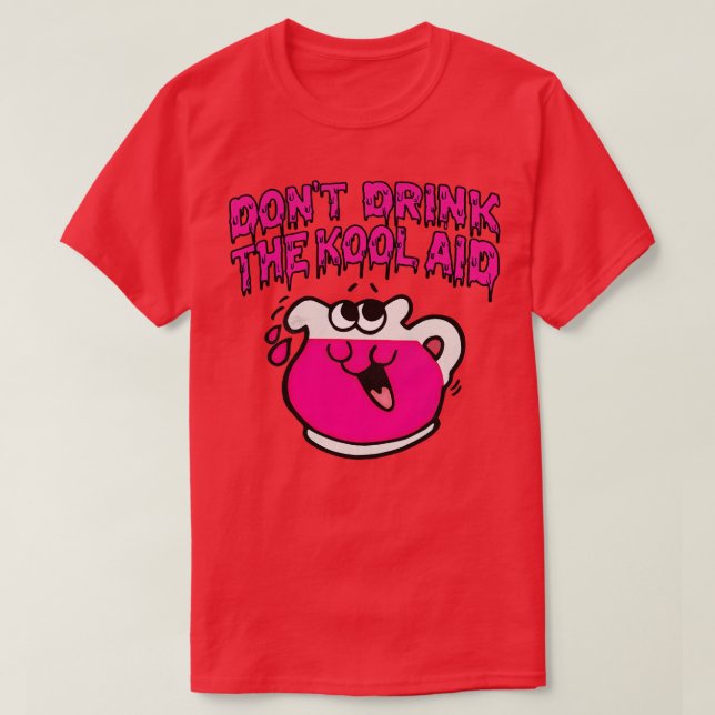 Dont Drink The KoolAid Retro Psychedelic Design T-Shirt (Design Front)