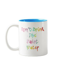 Don't Drink The Paint Water