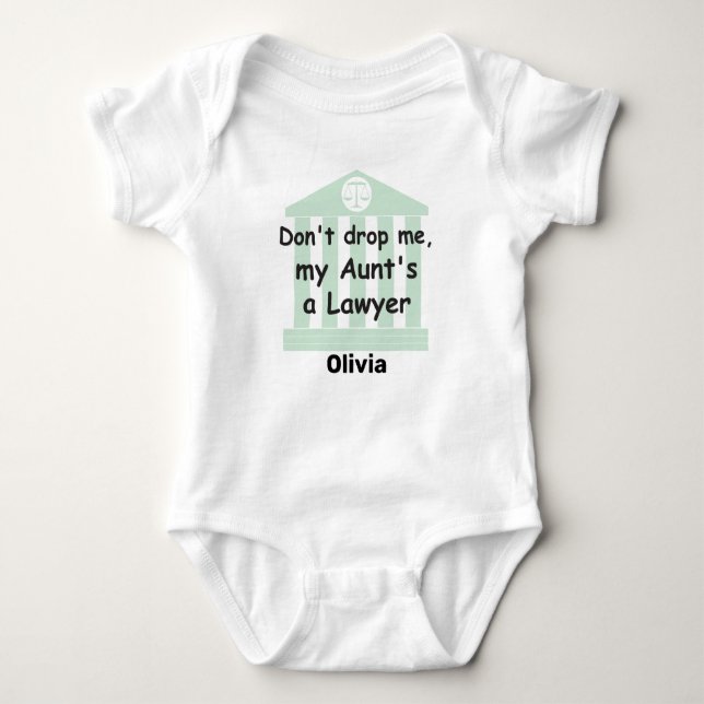 Don't drop me,my Aunt'sa Lawyer Baby Bodysuit (Front)