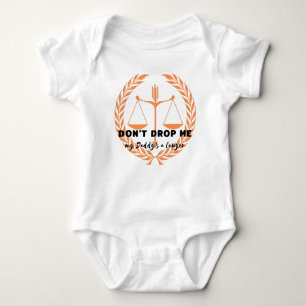 Don't drop me!  My daddy is a lawyer Baby Bodysuit