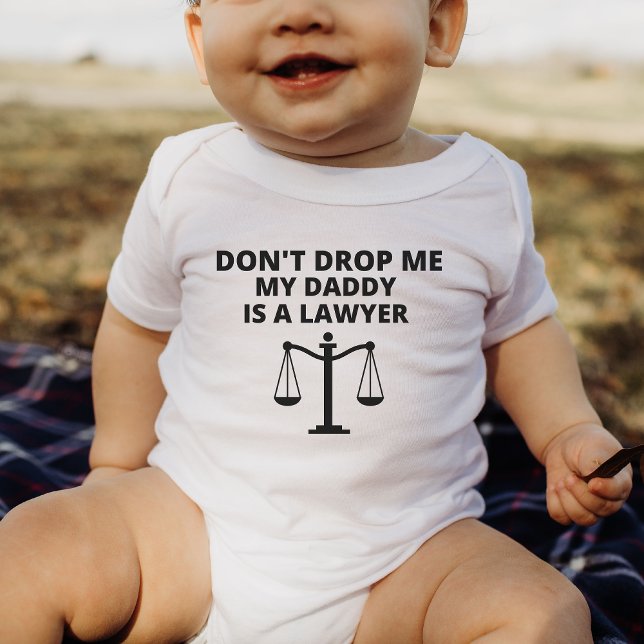 Don't Drop Me My Daddy is A Lawyer Funny Baby Body Bodysuit (Creator Uploaded)