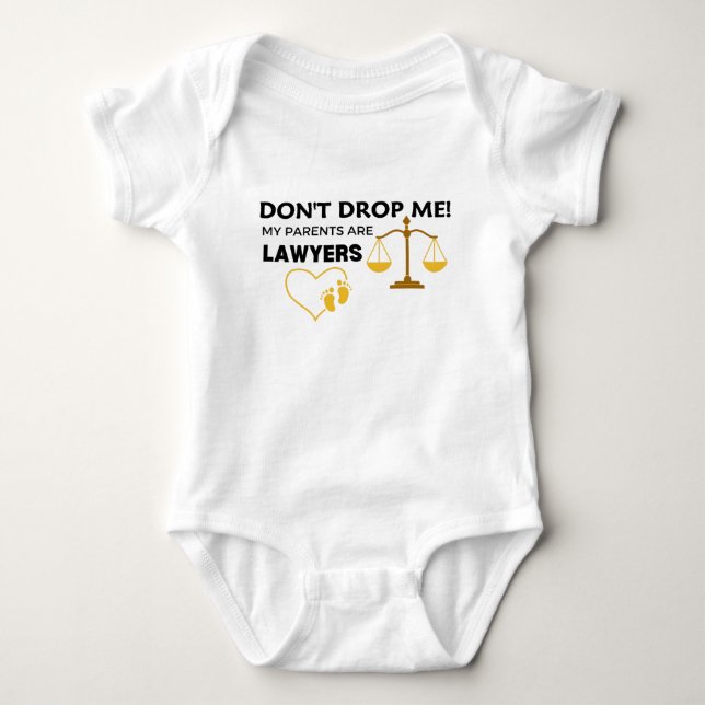 Don't Drop Me My Parents Are Lawyers Baby Bodysuit (Front)