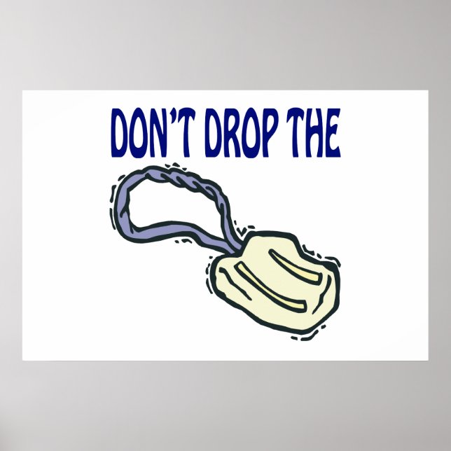 Dont Drop The Soap Poster (Front)