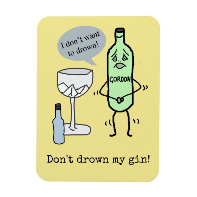 Don't drown my gin! magnet (Vertical)