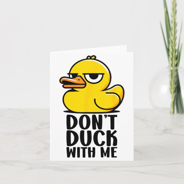 Don't Duck With Me, Rubber Ducky Funny Meme Cool D Card (Front)