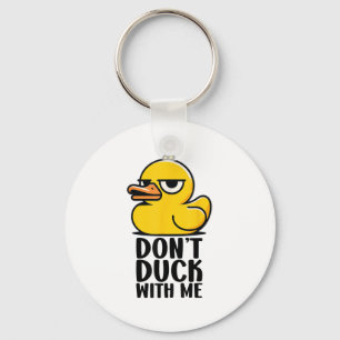 Dont Duck With Me , Rubber Ducky Funny Meme Cool D Key Ring