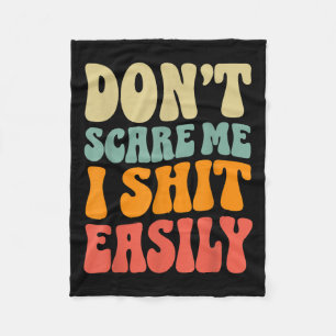 Don't E Me I Easily Funny Humor Sarcastic Quote Fleece Blanket