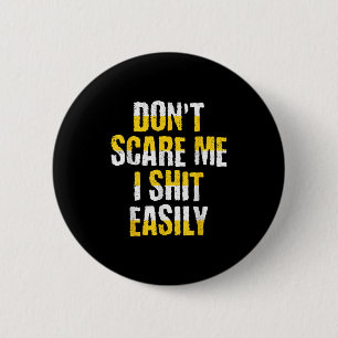 Don't E Me I Easily Funny Sarcastic Quote Men Wome 6 Cm Round Badge