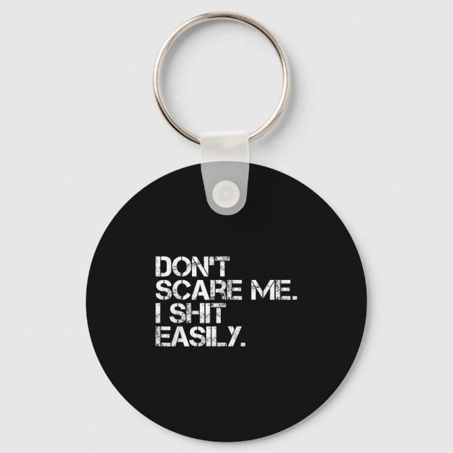 Don't E Me I Easily Funny Sarcastic Quote Men Wome Key Ring (Front)