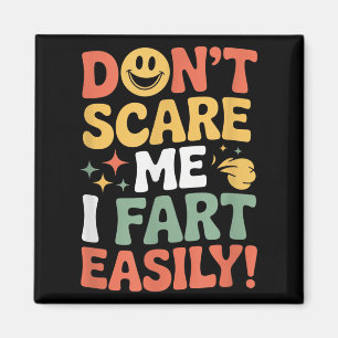 Don't E Me I Fart Easily Funny Cute Design Quote  Magnet