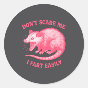 Don't E Me I Fart Easily Funny Sarcastic Humor Hil Classic Round Sticker
