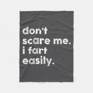 Don't E Me I Fart Easily Funny Saying Quote Women  Fleece Blanket