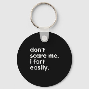 Don't E Me I Fart Easily Funny Saying Quote Women  Key Ring