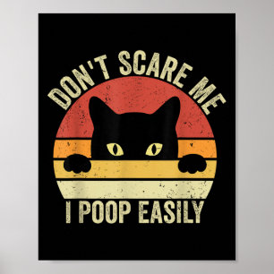 Don't E Me I Op Easily Funny Sarcastic Cat Saying  Poster
