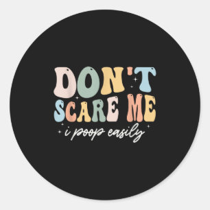 Don't E Me I Op Easily Funny Sarcastic Saying Classic Round Sticker
