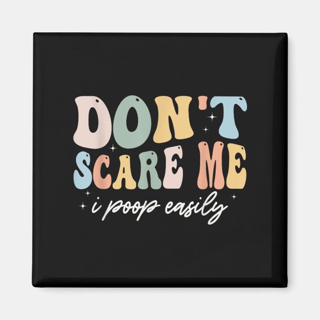 Don't E Me I Op Easily Funny Sarcastic Saying  Magnet (Front)