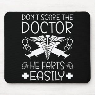 Dont E The Doctor He Farts Easily Doctor Mouse Pad