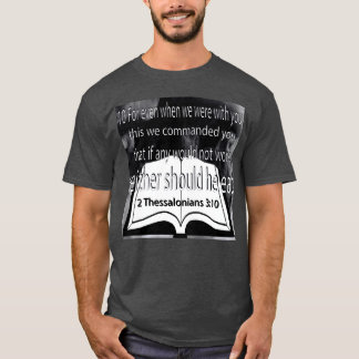Dont Eat 2hessalonians T-Shirt