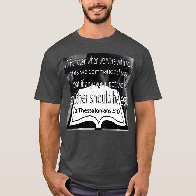 Dont Eat 2hessalonians T-Shirt (Front)