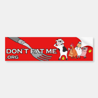 DON'T EAT ME!™ BUMPER STICKER