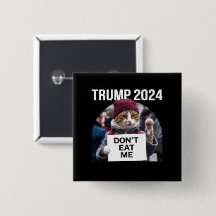 Don't Eat Me Cats For Trump 2024  15 Cm Square Badge