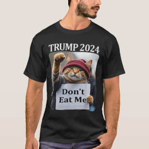 Don't Eat Me Cats For Trump 2024 1  T-Shirt